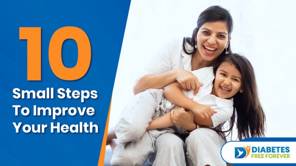 10 Small Steps To Improve Your Health