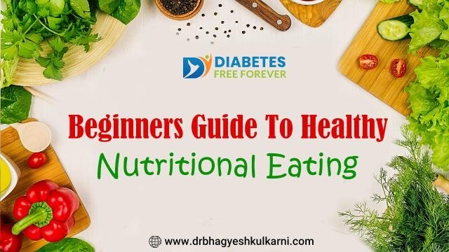 Beginners Guide To Healthy Nutritional Eating 6 | Beginners Guide To Healthy Nutritional Eating
